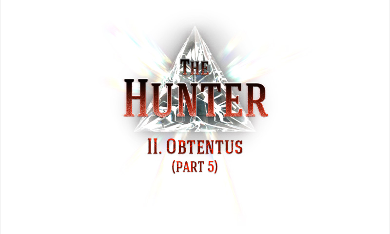 Chapter II. Obtentus (part 5)
