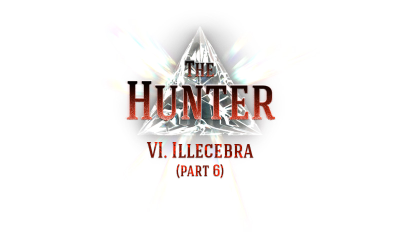 Chapter VI. Illecebra (part 6)